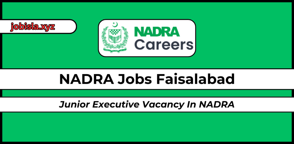 NADRA Jobs Faisalabad